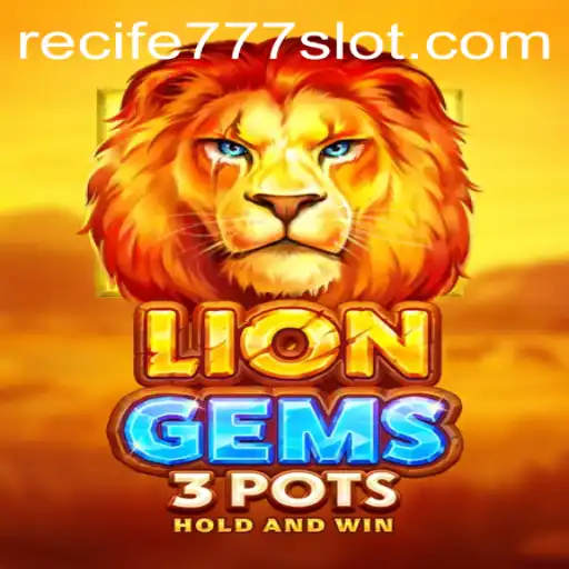Explore the Thrilling World of LionGems3pots and Recife777